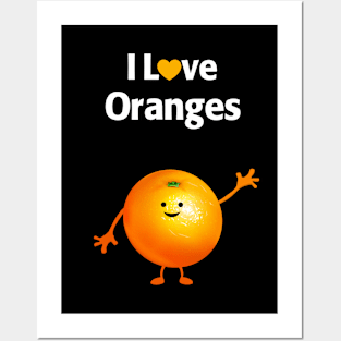 I Love Oranges Posters and Art